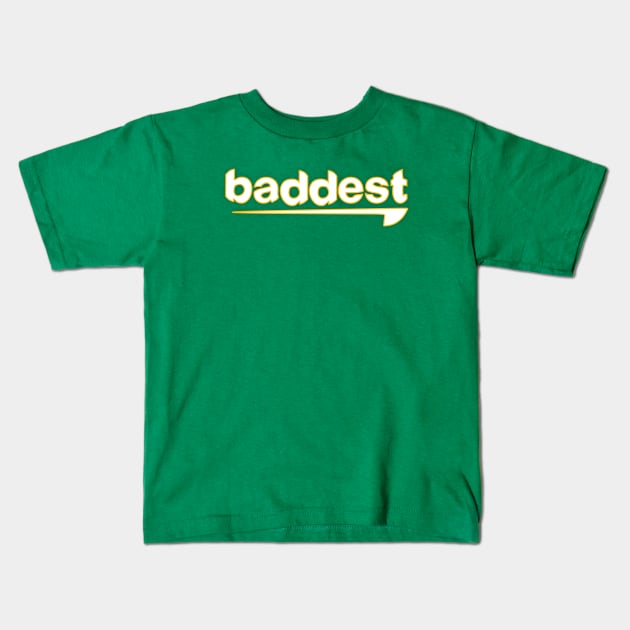 Baddest Boys and Girls Kids T-Shirt by Apparel and Prints